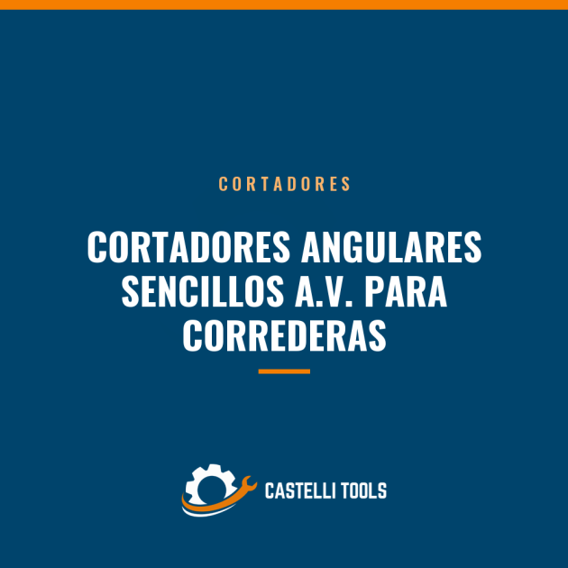 CORTADORES ANGULARES SENCILLOS A.V. PARA CORREDERAS