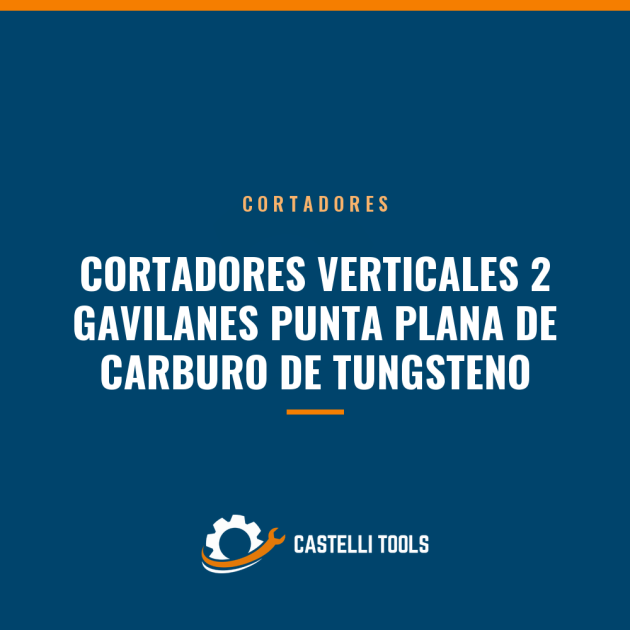 CORTADORES VERTICALES 2 GAVILANES PUNTA PLANA DE CARBURO DE TUNGSTENO