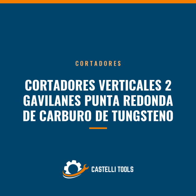 CORTADORES VERTICALES 2 GAVILANES PUNTA REDONDA DE CARBURO DE TUNGSTENO